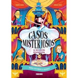 CASOS MISTERIOSOS. LA BALLARINA DESAPAREGUDA | 9788410517158 | DEBERTOLIS, NADINE / GALVAN, AURELIEN