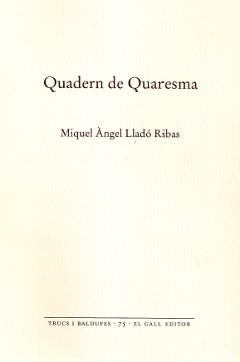 QUADERN DE QUARESMA | 9788419321312 | LLADÓ RIBAS, MIQUEL ÀNGEL