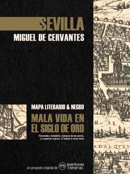 SEVILLA EN EL SIGLO DE ORO | 9788418700217 | DE CERVANTES, MIGUEL