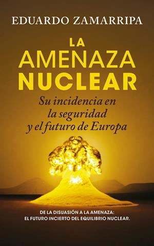 AMENAZA NUCLEAR, LA | 9788410526884 | ZAMARRIPA, EDUARDO