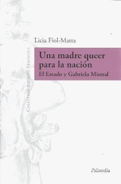 MADRE QUEER PARA LA NACIÓN, UNA | 9789568438746 | FIOL-MATTA, LICIA