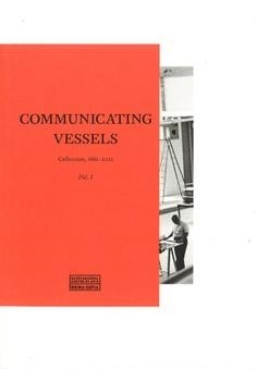 COMMUNICATING VESSELS. VOL. I. COLLECTION, 1881-2021 | 9788480266574 | BORJA-VILLEL, MANUEL J. / CÁMARA, CRISTINA / MARZÁ PÉREZ, FERNANDO / ROJAS, FRANCISCO