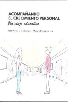 ACOMPAÑANDO EL CRECIMIENTO PERSONAL | 9788412746426 | ORÓN SEMPER, JOSÉ VÍCTOR