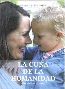 CUNA DE LA HUMANIDAD, LA | 9788412795127 | ORÓN SEMPER, JOSÉ VÍCTOR