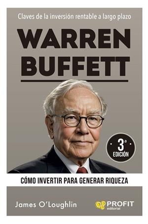 WARREN BUFFETT. CÓMO INVERTIR PARA GENERAR RIQUEZA | 9788410235762 | O'LOUGHLIN, JAMES