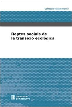 REPTES SOCIALS DE LA TRANSICIÓ ECOLÒGICA | 9788410393356 | ESPLUGA TRENC, JOSEP LLUÍS