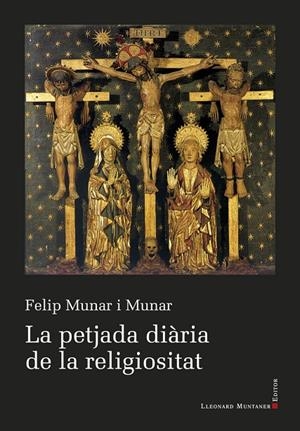 PETJADA DIÀRIA DE LA RELIGIOSITAT, LA | 9788410377301 | MUNAR I MUNAR, FELIP