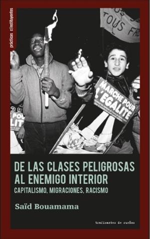 DE LAS CLASES PELIGROSAS AL ENEMIGO INTERIOR. | 9788419833341 | BOUAMAMA, SAÏD