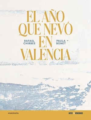 AÑO QUE NEVÓ EN VALENCIA, EL - ILUSTRADO | 9788433929556 | CHIRBES, RAFAEL