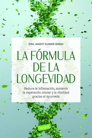 FÓRMULA DE LA LONGEVIDAD, LA | 9788491183068 | KUMAR-SINGH, AVANTI