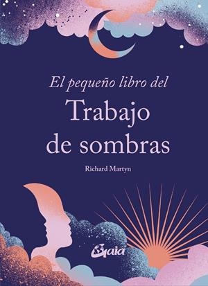 PEQUEÑO LIBRO DEL TRABAJO DE SOMBRAS, EL | 9788411081559 | MARTYN, RICHARD