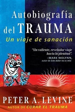 AUTOBIOGRAFÍA DEL TRAUMA | 9798888501900 | LEVINE, PETER A.
