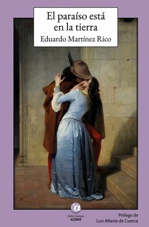 PARAÍSO ESTÁ EN LA TIERRA, EL | 9788412942705 | MARTÍNEZ RICO, EDUARDO