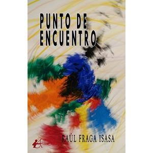 PUNTO DE ENCUENTRO | 9791387612702 | FRAGA ISASA, RAÚL