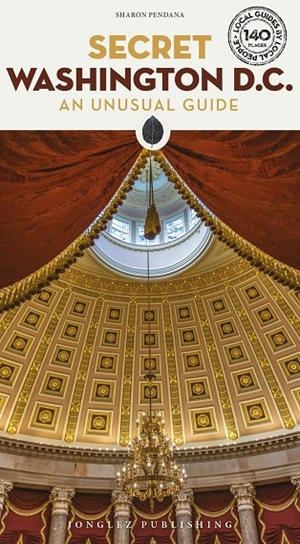WASHINGTON D. C. : SECRET GUIDE [2025] | 9782361958039 | PENDANA, SHARON