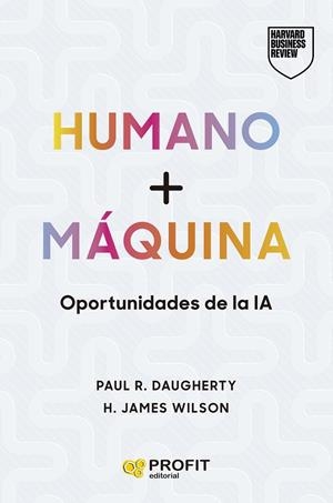 HUMANO + MÁQUINA | 9788410235434 | DAUGHERTY, PAUL R.