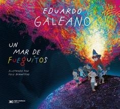 MAR DE FUEGUITOS, UN | 9789878013640 | GALEANO, EDUARDO