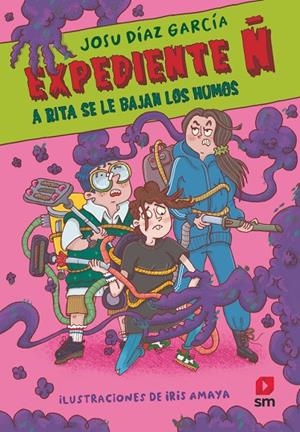 EXPEDIENTE Ñ 03 : A RITA SE LE BAJAN LOS HUMOS | 9788411829489 | DÍAZ GARCÍA, JOSU