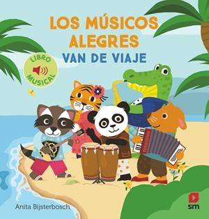 MÚSICOS ALEGRES VAN DE VIAJE, LOS | 9788411827324 | BIJSTERBOSCH, ANITA