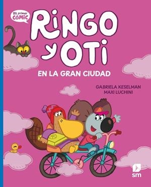 RINGO Y OTI 03 : EN LA GRAN CIUDAD | 9788411829403 | KESELMAN, GABRIELA