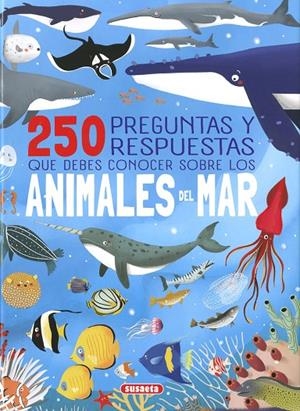 250 PREGUNTAS Y RESPUESTAS QUE DEBES CONOCER SOBRE LOS ANIMALES DEL MAR | 9788411968386 | URIEL, ROBERTO