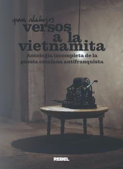 VERSOS A LA VIETNAMITA | 9788409700363 | ALABAJOS, PAU