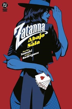 DC BLACK LABEL. ZATANNA : ABAJO LA SALA | 9788410519602 | TAMAKI, MARIKO / RODRIGUEZ, JAVIER