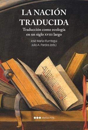 NACIÓN TRADUCIDA, LA | 9788419892164 | IÑURRITEGUI RODRÍGUEZ, JOSÉ MARÍA / PARDOS MARTÍNEZ, JULIO A.