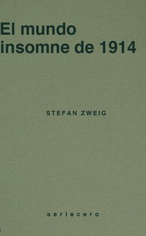 MUNDO INSOMNE DE 1914, EL | 9788412943191 | ZWEIG, STEFAN