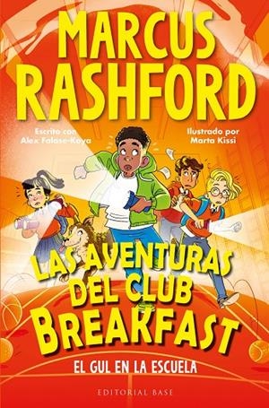 AVENTURAS DEL CLUB BREAKFAST 02, LAS. EL GUL EN LA ESCUELA | 9788410043558 | FALASE-KOYA, ALEX / RASHFORD, MARCUS