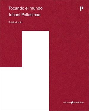 TOCANDO EL MUNDO (2ª ED) | 9788410065666 | PALLASMAA, JUHANI
