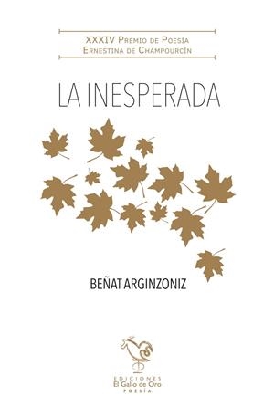 INESPERADA, LA (PREMIO POESÍA ERNESTINA DE CHAMPOURCIN 2024) | 9788412699623 | ARGINZONIZ, BEñAT