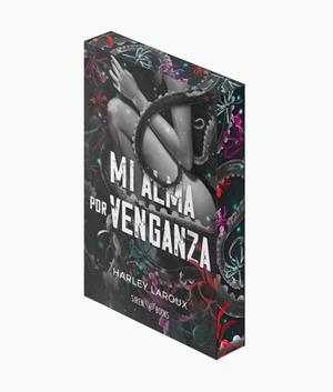 MI ALMA POR VENGANZA (TRILOGÍA ALMAS 2) (EDICIÓN ESPECIAL LIMITADA) | 9788412979657 | LAROUX, HARLEY