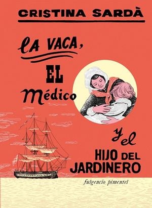 VACA, EL MÉDICO Y EL HIJO DEL JARDINERO, LA | 9788419737380 | SARDA PEREZ, CRISTINA