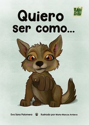 QUIERO SER COMO... | 9791387663469 | SANZ PALOMERA, EVA