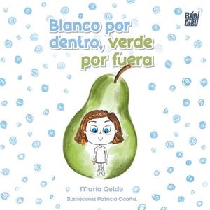 BLANCO POR DENTRO, VERDE POR FUERA | 9791387663582 | GELDE, MARIA