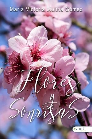 FLORES Y SONRISAS | 9788410236967 | MOLINA GOMEZ, MARIA VICTORIA