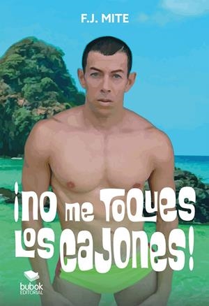 NO ME TOQUES LOS CAJONES! | 9788468586977 | MITE, F. J.