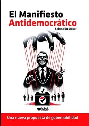 MANIFIESTO ANTIDEMOCRÁTICO, EL | 9788468586809 | SÖLTER, SEBASTIAN