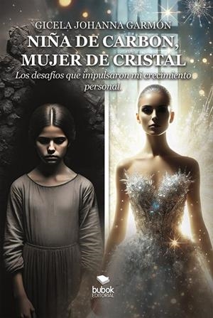 NIÑA DE CARBÓN, MUJER DE CRISTAL | 9788468586090 | GARMON, GICELA JOHANNA