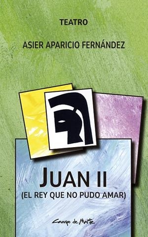 JUAN II | 9788416822614 | APARICIO FERNANDEZ, ASIER