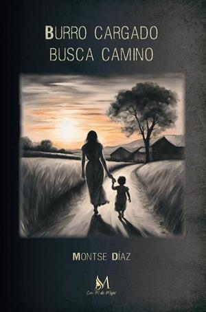 BURRO CARGADO BUSCA CAMINO | 9788410102910 | DIAZ, MONTSE