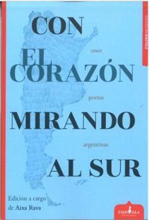 CON EL CORAZÓN MIRANDO AL SUR | 9788412950779 | RAVA, AIXA