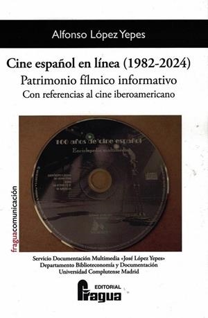 CINE ESPAÑOL EN LINEA (1982-2024) | 9788412969863 | LOPEZ YEPES, ALFONSO
