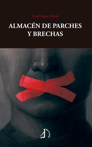 ALMACÉN DE PARCHES Y BRECHAS | 9788410403444 | BONET MALAS, FREDI