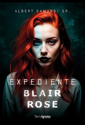 EXPEDIENTE BLAIR ROSE | 9788412936599 | GAMUNDI SR, ALBERT