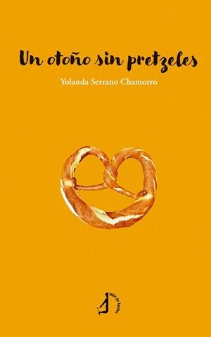 OTOÑO SIN PRETZELES, UN | 9788410403420 | SERRANO CHAMORRO, YOLANDA