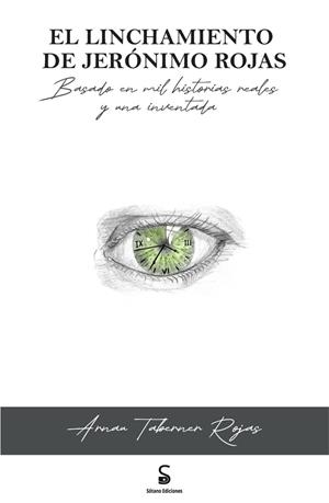 LINCHAMIENTO DE JERONIMO ROJAS, EL | 9788412770353 | TABERNER ROJAS, ARNAU
