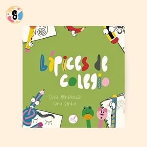 LAPICES DE COLEGIO | 9788412869989 | MENDIGUCHIA PEREZ, SILVIA / SANTOS, TANIA