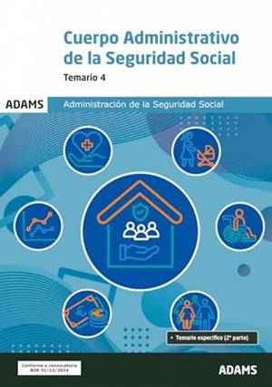 CUERPO ADMINISTRATIVO DE LA SEGURIDAD SOCIAL. TEMARIO 4 | 9788410772953